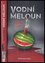 Vodní meloun (Marek Otta, 2023)