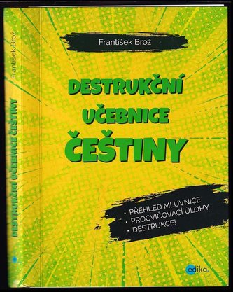 Destrukční učebnice češtiny (Brož František, 2019)