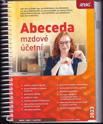 Abeceda mzdové účetní 2023 : osobní a mzdová agenda, pracovněprávní a mzdové minimum, průměrný výdělek (Bořivoj Šubrt, 2023)