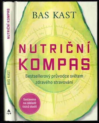 Nutriční kompas : bestsellerový průvodce světem zdravého stravování (Bas Kast, 2019)