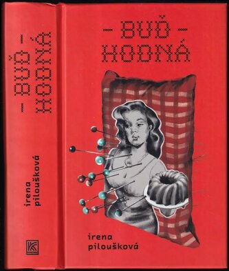 Buď hodná (Irena Piloušková, 2023)