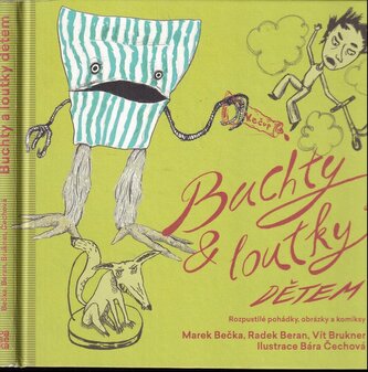 Buchty & loutky dětem : rozpustilé pohádky, obrázky a komiksy (Marek Bečka, 2019)
