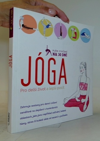 Jóga pro delší život a lepší pocit - Plán cvičení na 30 dní