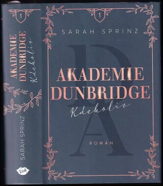 Akademie Dunbridge : Kdekoliv - 1 (Sarah Sprinz, 2023)