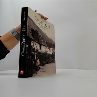 Chudá Praha: Lidé - Místa - Instituce (1781-1948)