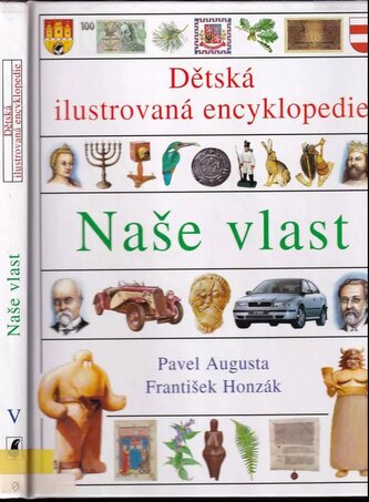 Dětská ilustrovaná encyklopedie : Naše vlast - [V] (Pavel Augusta, 1998)