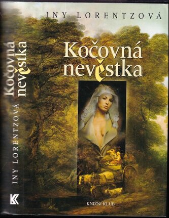 Kočovná nevěstka : 1 (Iny Lorentz, 2006)