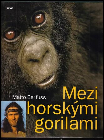 Mezi horskými gorilami (Matto H Barfuss, 2006)