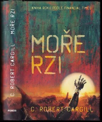 Moře rzi (C. Robert Cargill, 2019)