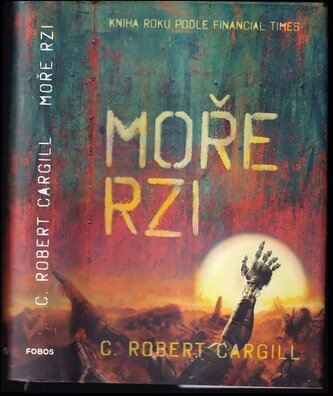 Moře rzi (C. Robert Cargill, 2019)