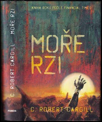 Moře rzi (C. Robert Cargill, 2019)