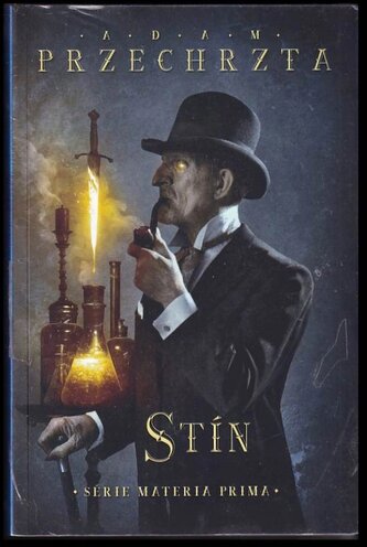 Stín : třetí díl série Materia Prima (Adam Przechrzta, 2023)