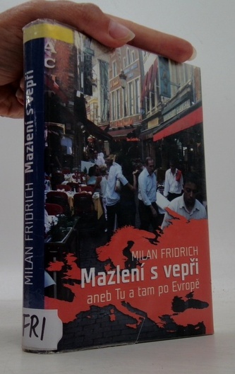 Mazlení s vepři aneb tu a tam po Evropě