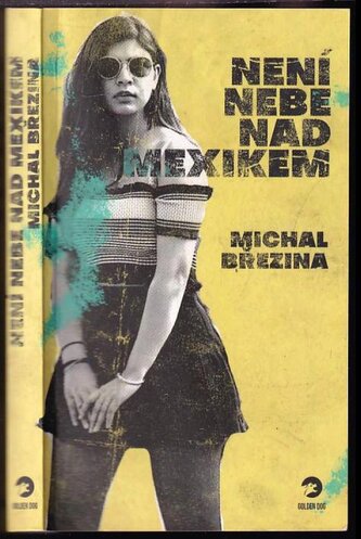 Není nebe nad Mexikem (Michal Březina, 2023)