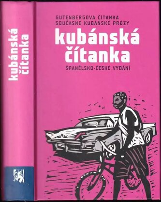 Kubánská čítanka : Gutenbergova čítanka současné kubánské prózy : španělsko-české vydání (, 2006)