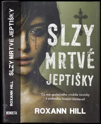 Slzy mrtvé jeptišky (Roxann Hill, 2019)