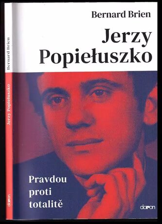 Jerzy Popiełuszko : pravdou proti totalitě (Bernard Brien, 2019)