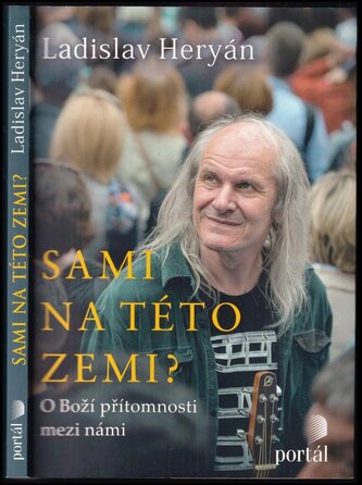 Sami na této zemi? : o Boží přítomnosti mezi námi (Ladislav Heryán, 2019)