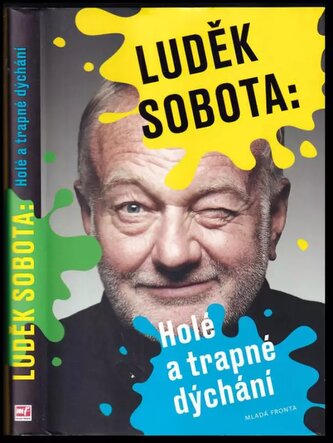 Holé a trapné dýchání (Luděk Sobota, 2019)