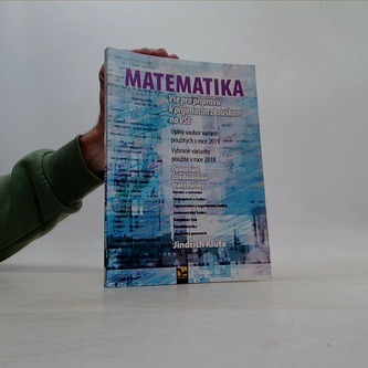 Matematika - Vše pro přípravu k přijímacím zkouškám na VŠE, 2019