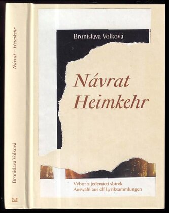 Návrat : výbor z jedenácti sbírek = Heimkehr : Auswahl aus elf Lyriksammlungen (Bronislava Volková, 2019)