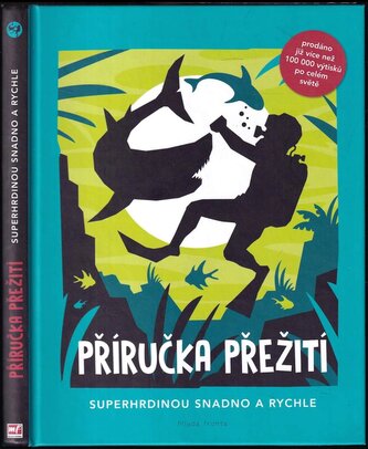 Příručka přežití : superhrdinou snadno a rychle (Guy Campbell, 2019)