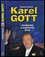 Karel Gott : umělecký a soukromý život (Robert Rohál, 2019)