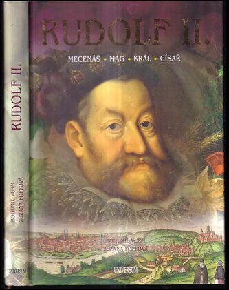 Rudolf II : mecenáš, mág, král, císař (Bohumil Vurm, 2019)