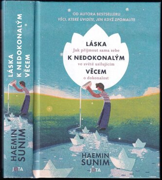 Láska k nedokonalým věcem : jak přijmout sama sebe ve světě usilujícím o dokonalost (Hjemin, 2019)