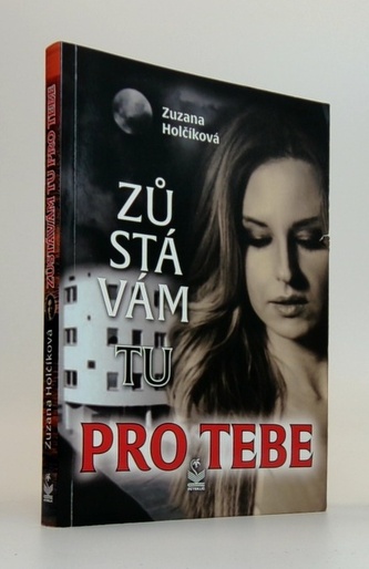 Zůstávám tu pro Tebe