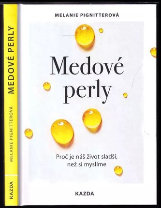 Medové perly : proč je náš život sladší, než si myslíme (Melanie Pignitter, 2023)