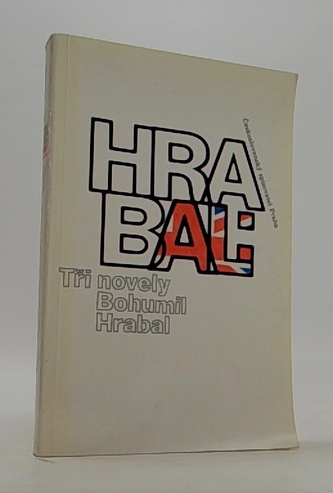 Hrabal: Tři novely
