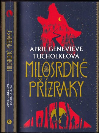 Milosrdné přízraky (April Genevieve Tucholke, 2019)