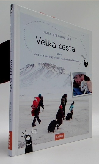 Velká cesta aneb jak se z nás díky slepici stali ochránci klimatu