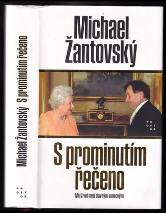 S prominutím řečeno : můj život mezi slavnými a mocnými (Michael Žantovský, 2023)