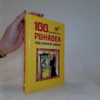 100 nejkrásnějších pohádek pro unavené rodiče
