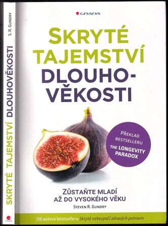 Skryté tajemství dlouhověkosti : zůstaňte mladí až do vysokého věku (Steven R Gundry, 2019)