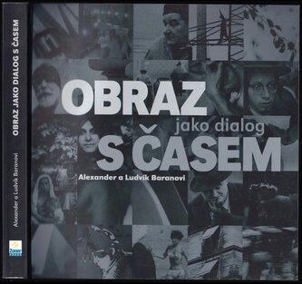 Obraz jako dialog s časem (Ludvík Baran, 2019)