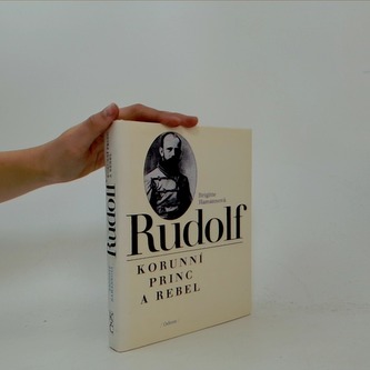 Rudolf, Korunní princ a rebel