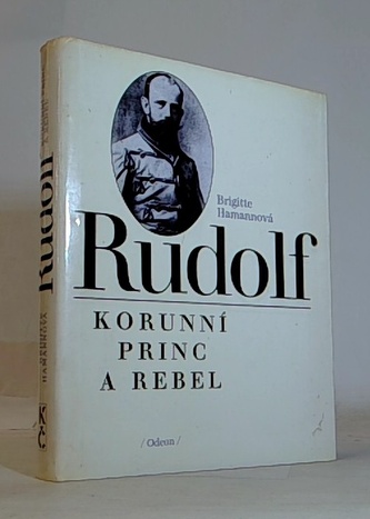Rudolf, Korunní princ a rebel