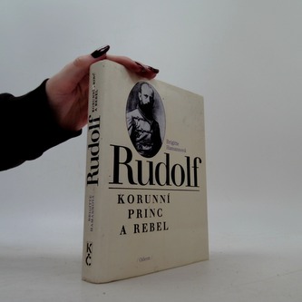Rudolf, Korunní princ a rebel