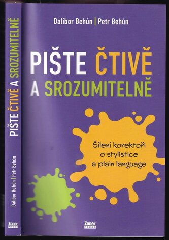 Pište čtivě a srozumitelně : šílení korektoři o stylistice a plain language (Dalibor Behún, 2023)