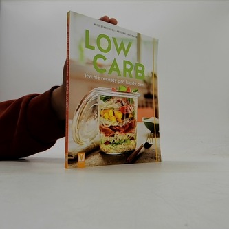 Low Carb - Rychlé recepty pro všední den
