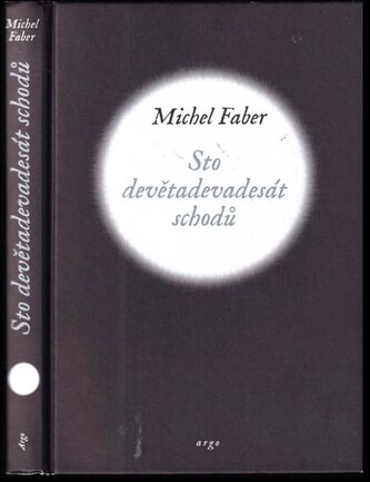 Sto devětadevadesát schodů (Michel Faber, 2019)