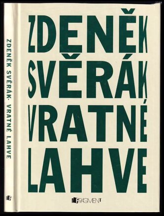 Vratné lahve : literární filmový scénář (Zdeněk Svěrák, 2007)