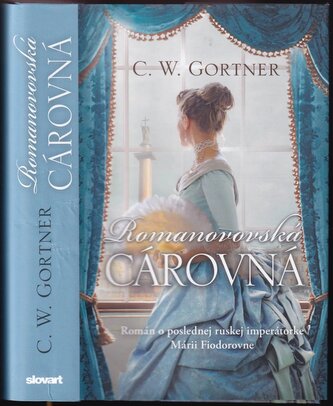 Romanovovská cárovná (C. W Gortner, 2019)