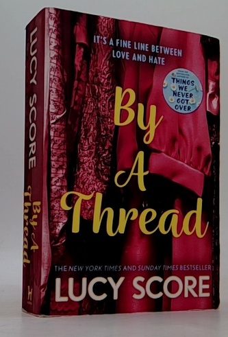 By a Thread: the must-read workplace romantic comedy from the bestselling author of Things We Never Got Over