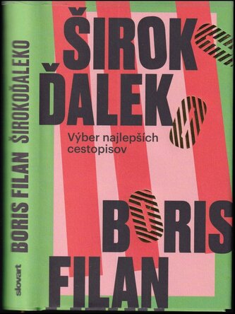 Široko ďaleko : výber najlepších cestopisov (Boris Filan, 2019)