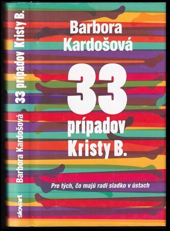 33 prípadov Kristy B (Barbora Kardošová, 2016)