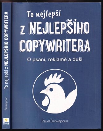 To nejlepší z Nejlepšího copywritera : o psaní, reklamě a duši (Pavel Šenkapoun, 2019)